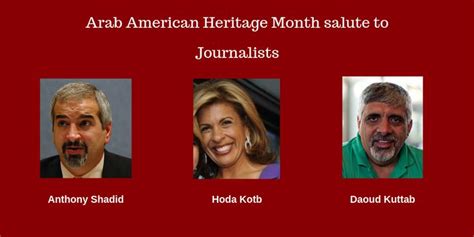 Journalists Arab American American Heritage Heritage Month