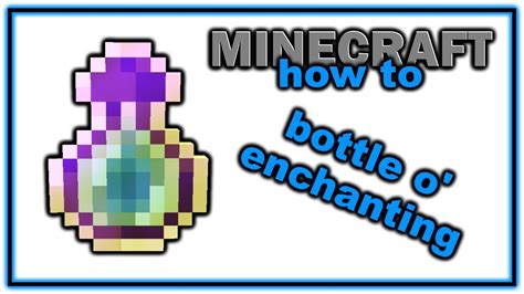 How To Find And Use Bottle O Enchanting Easy Minecraft Tutorial