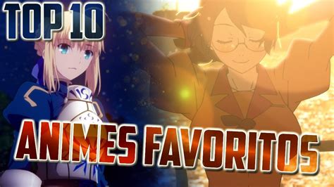 Top 10 Mis 10 Animes Favoritos Youtube