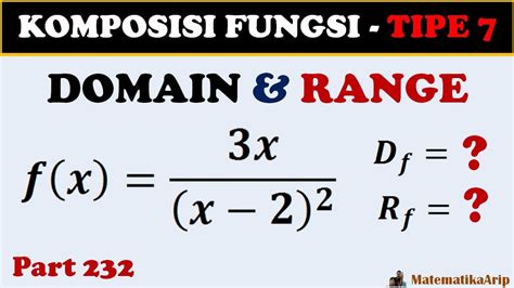 Komposisi Fungsi TIPE 7 - Mencari Domain dan Range fungsi Rasional