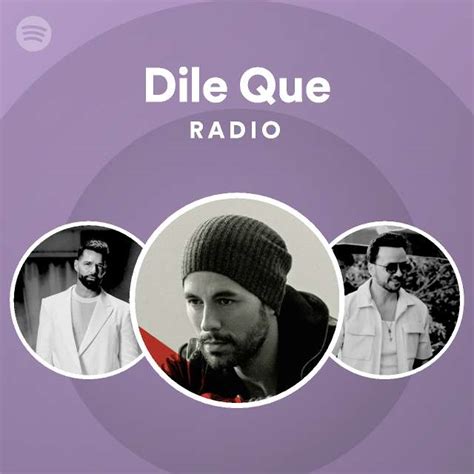 Dile Que Radio Playlist By Spotify Spotify