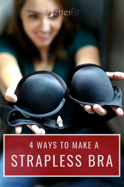 4 methods for how to make a bra strapless thebetterfit how to make a bra diy strapless bra