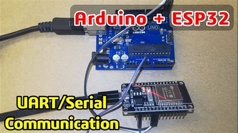 Arduino And Esp32 Serial Communication Uart Communication Youtube