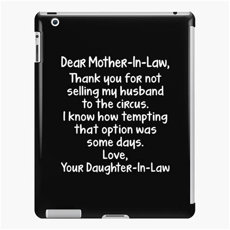 Dear Mother In Law Thank You For Not Selling My Husband To The Circus Ipad Case And Skin By