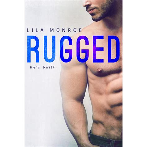 Rugged By Lila Monroe — Reviews Discussion Bookclubs Lists