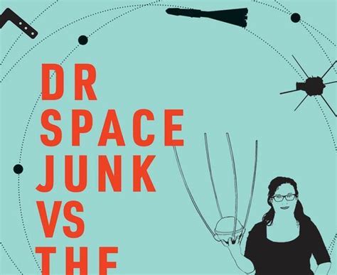 Dr Space Junk Vs The Universe Archaeology And The Future Review