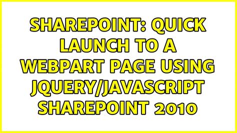 Sharepoint Quick Launch To A Webpart Page Using Jqueryjavascript