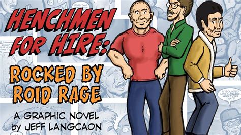 Henchmen For Hire Rocked By Roid Rage The Graphic Novel By Jeff