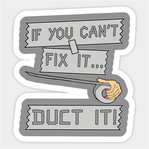 If You Cant Fix It Duct It If You Cant Fix It Duct It Sticker
