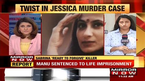 mirror now on twitter twist in jessica lal murder case sister sabrina lal has claimed that