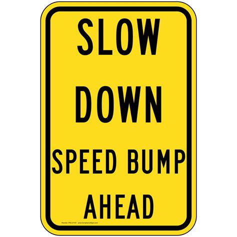 Vertical Sign Traffic Control Slow Down Speed Bump Ahead