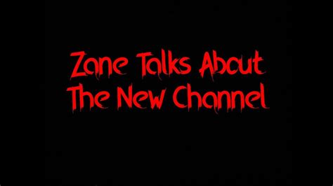Zane Talks About The Channel First Video Youtube
