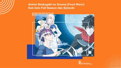 Japon heykellerine bir göz atış. Nonton Anime Shokugeki no Souma (Food Wars!) Sub Indo Full ...