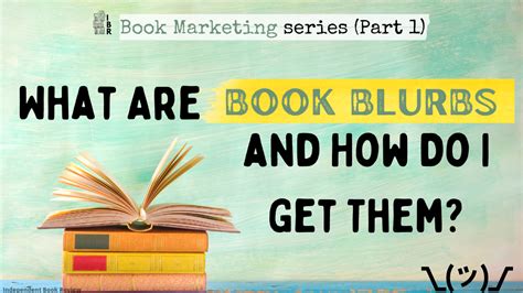 What Are Book Blurbs And How Do You Get Them Ibr Book Marketing