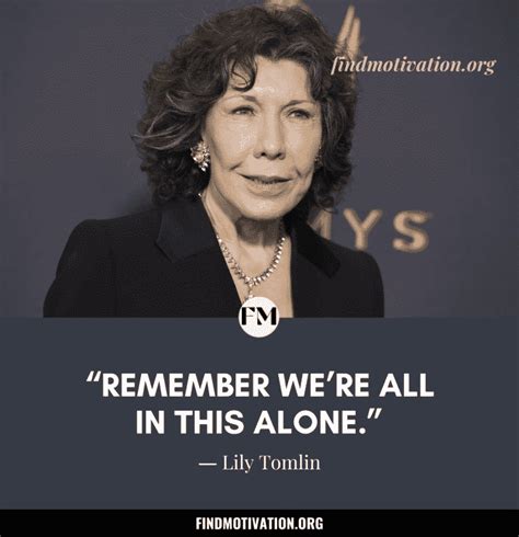 14 Lily Tomlin Quotes To Find Motivation