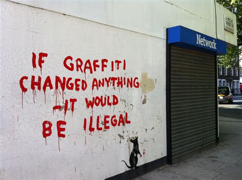 If Graffiti Changed Anything It Would Be Illegal Banksy Neon Signs
