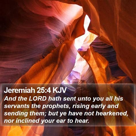 Jeremiah 254 Kjv And The Lord Hath Sent Unto You All His Servants