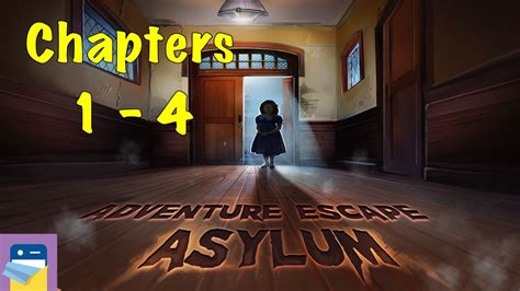 Adventure Escape Asylum Chapters 1 2 3 4 Walkthrough Guide And Ios