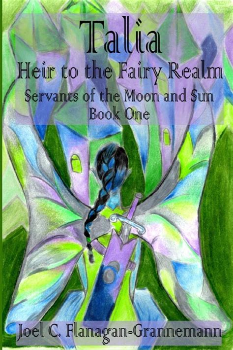Talia Heir To The Fairy Realm 1 Servants Of The Moon And Sun The