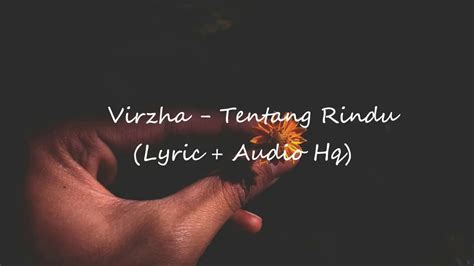 Virzha Tentang Rindu Lyric Audio Hq By Dorockdock Youtube