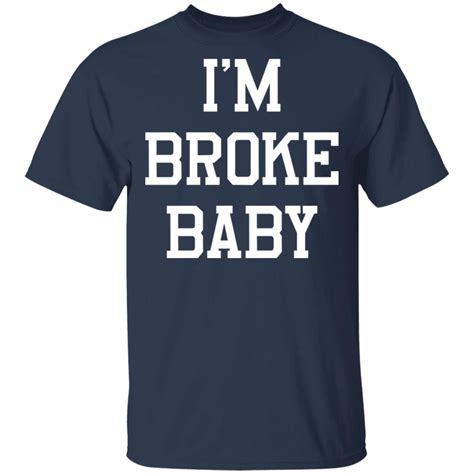 Im Broke Baby Shirt Rockatee
