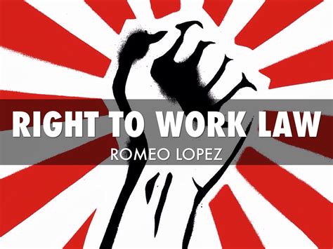 Right To Work Law By Rom Lopez