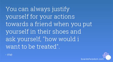 Quotes About Justifying Your Actions Quotesgram