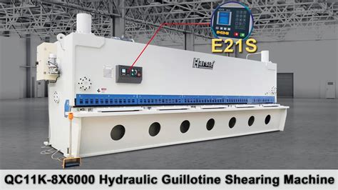 Qc11k 8x6000 Hydraulic Guillotine Shearing Machine With E21s Video Center