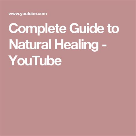 Complete Guide To Natural Healing Youtube Natural Healing Healing