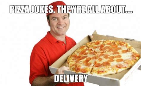 Funny Pizza Puns That Are Just A Little Cheesy Pizza Funny Pizza