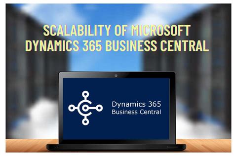 Scalability Of Microsoft Dynamics 365 Business Central