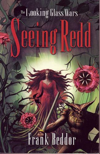 Review Seeing Redd By Frank Beddor The Looking Glass Wars 2 Je Lis Donc Je Suis