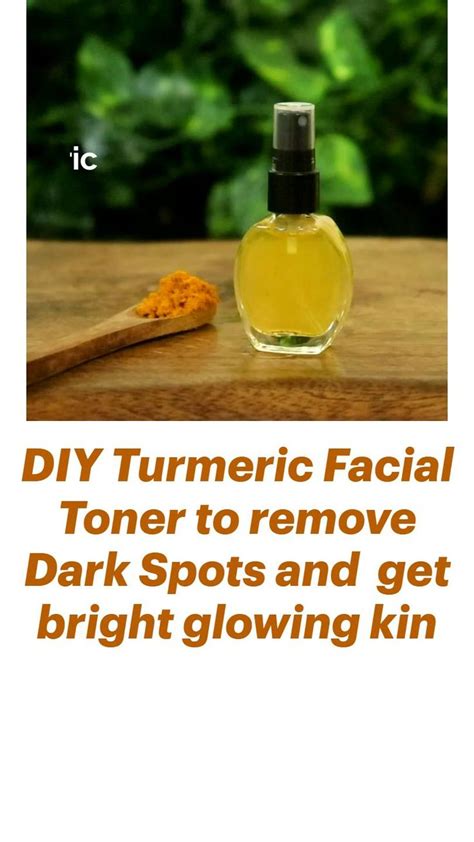 Diy Turmeric Facial Toner To Remove Dark Spots And Get Bright Glowing