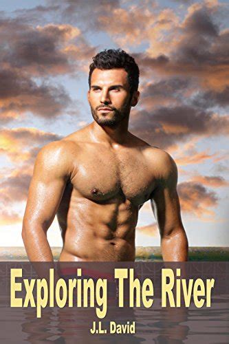 Exploring The River Gay Seduction Romance Erotica Ebook David Jl