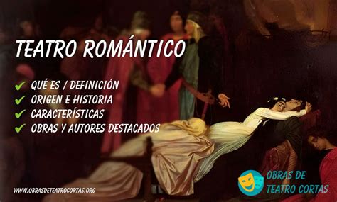 Teatro Romántico ️ Que Es Características Y Autores Destacados