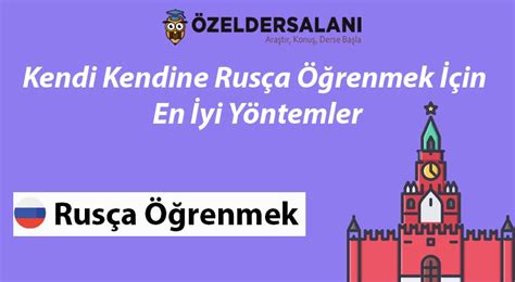 Kendi Kendine Rusça Öğrenmek İçin En İyi Yöntemler | Özel Ders Alanı