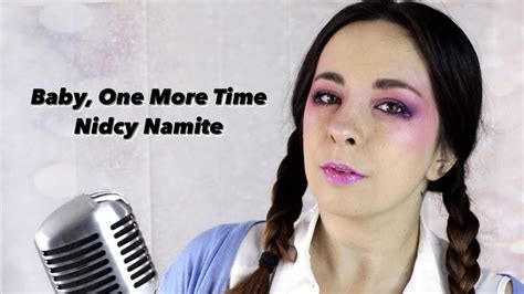 Baby One More Time Britney Spears Nidcy Namite Cover Youtube