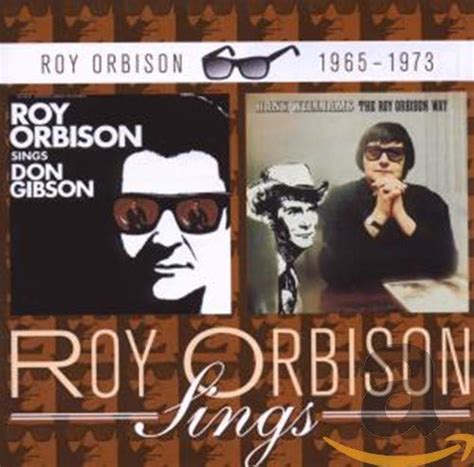 Orbisonroy Sings Don Gibsonhank Williams The Roy Orbison Way