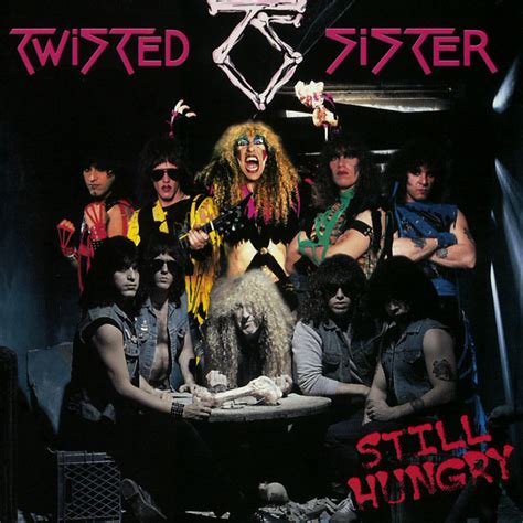Still Hungry Album By Twisted Sister Spotify