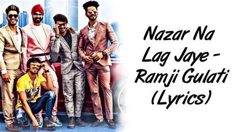 Nazar Na Lag Jaye Full Song Lyrics Ramji Gulati Team07 Sahilmix Lyrics Youtube