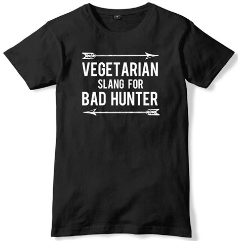 Vegetarian Slang For Bad Hunter Mens Funny Unisex T Shirt Ebay