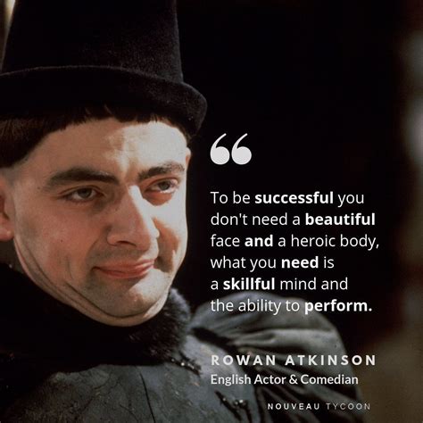 Rowan Atkinson Quote 27 Most Inspirational Quotes Of Actor Rowan