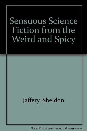 Sensuous Science Fiction From The Weird And Spicy Pulps By Sheldon