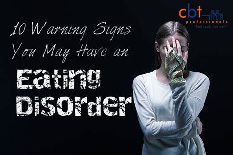 10 Warning Signs You May Have An Eating Disorder Psychologist Gold Coast Cbt Professionals