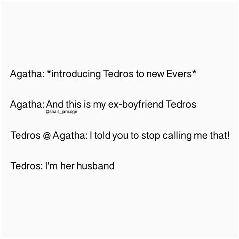 honestly tedros and agatha will still be arguing into their 50s book memes book humor book