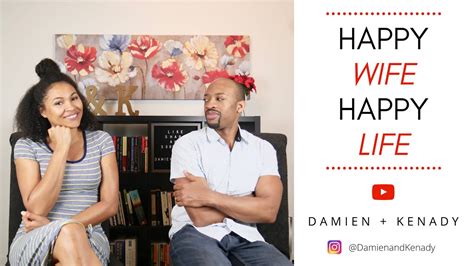 Happy Wife Happy Life Vs Happy Spouse Happy House Damien And Kenady Youtube