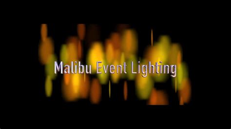 Malibu Event Lighting Youtube