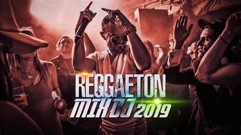 Reggaeton Mix 2019 Lo Mas Escuchado Reggaeton 2019 Musica 2019 Lo