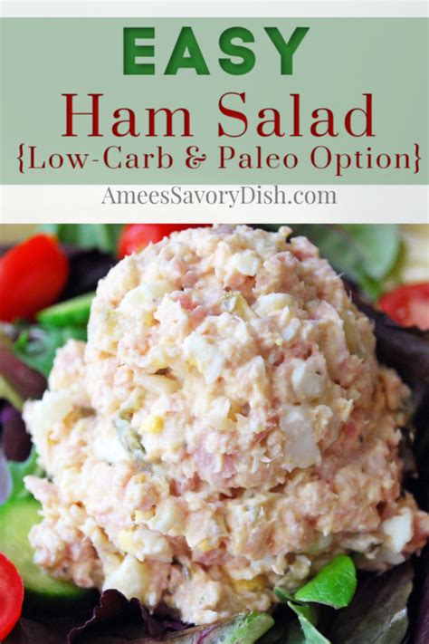 Easy Ham Salad Paleo Friendly Option Amees Savory Dish