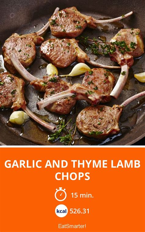 Serve with carrot and cumin salad. Garlic and Thyme Lamb Chops recipe | Eat Smarter USA